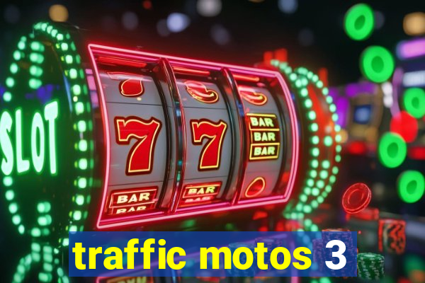 traffic motos 3